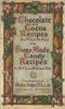 [Gutenberg 13177] • Chocolate and Cocoa Recipes and Home Made Candy Recipes